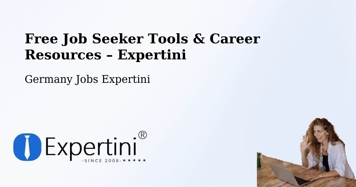 Free Job Seeker Tools & Career Resources – Ottobrunn - Ottobrunn, Germany Jobs Expertini